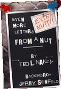Even More Letters From A Nut
